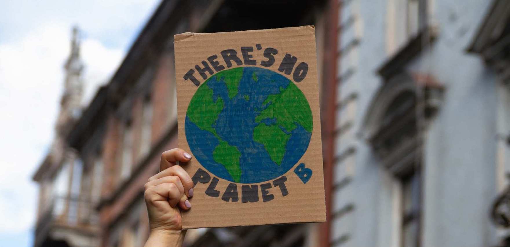 "There's No Planet B" sign